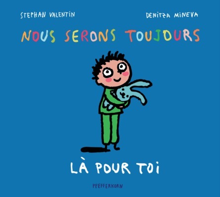 Nous serons toujours là pour toi