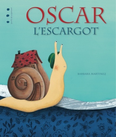 Oscar l'escargot | Barbara Martinez