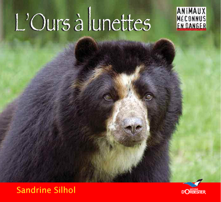 L'Ours à lunettes | Sandrine Silhol