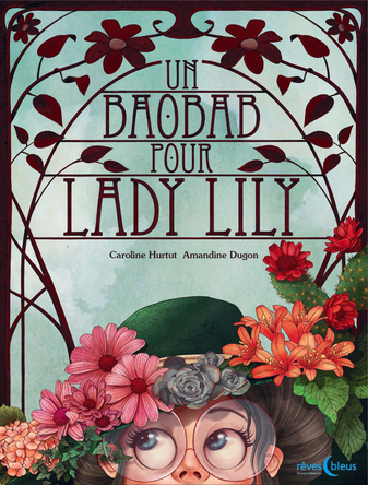 Un baobab pour Lady Lily | Caroline Hurtut