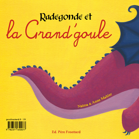 Radegonde et la Grand'goule (version Grand'goule) | Naïma