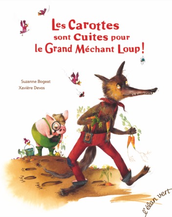 Les Carottes sont Cuites pour le Grand Méchant Loup !
