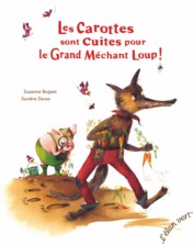 Les  Carottes sont Cuites pour le Grand Méchant Loup !