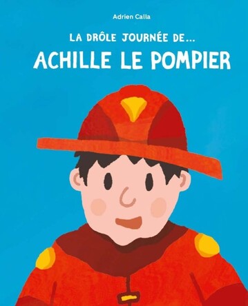La drôle de journée de... Achille le pompier