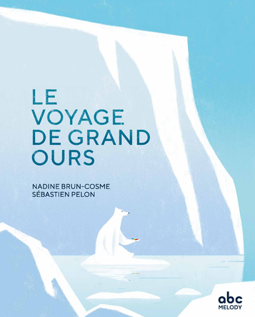 Le voyage de Grand Ours | Nadine Brun-Cosme