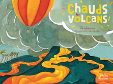 Chaud les volcans !