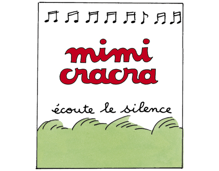 Mimi Cracra écoute le silence | Agnès Rosenstiehl