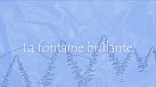 La  fontaine brûlante