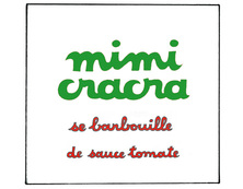 Mimi Cracra se barbouille de sauce tomate