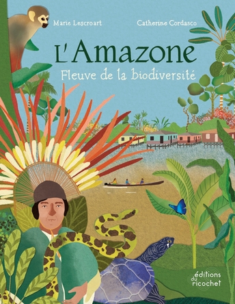 Visuel de L'Amazone, fleuve de la biodiversité