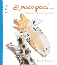 Et pourquoi… La girafe a un long cou ?