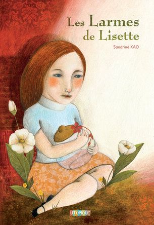 Les Larmes de Lisette | Sandrine Kao