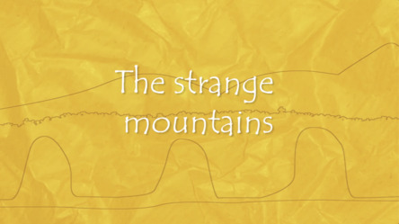 The strange mountains