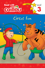 Caillou - Circus Fun