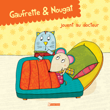 Gaufrette & Nougat jouent au docteur