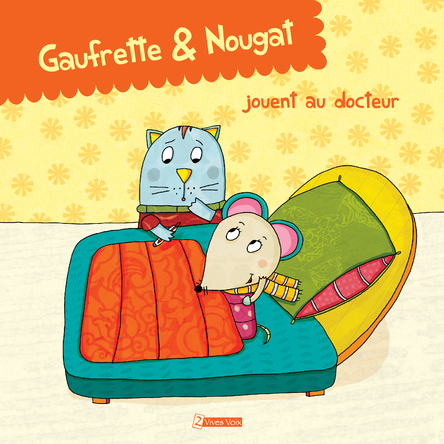 Gaufrette & Nougat jouent au docteur | Didier Jean