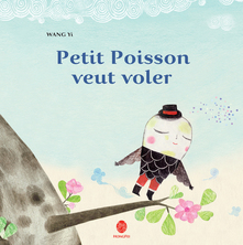 Petit Poisson veut voler