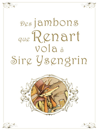 Chapitre 1 - Des jambons que Renart vola à Sire Ysengrin | Jonathan Bousmar