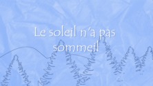 Le soleil n’a pas sommeil