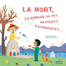 La mort, ça effraie un peu, beaucoup, énormément...