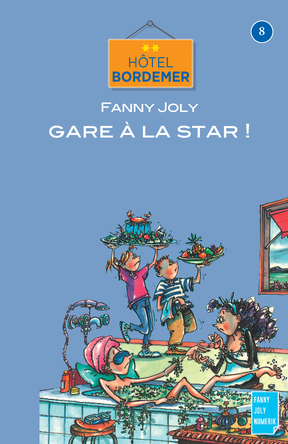 Hôtel Bordemer Tome 8 : Gare à la star ! | Fanny Joly