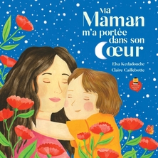 Ma maman m'a portée dans son cœur