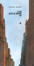 La rue qui ne se traverse pas