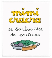 Mimi Cracra se barbouille de couleurs 