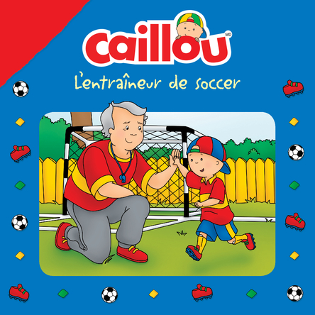 Caillou - l'entraîneur de soccer