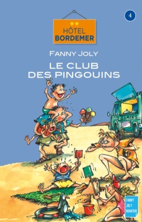 Hôtel Bordemer Tome 4 : Le club des pingouins | Fanny Joly