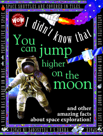I didn't know that you can jump higher on the moon | 