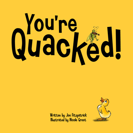 You're Quacked! | Nicole Groot