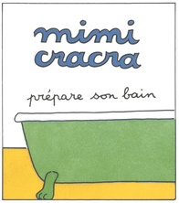 Mimi Cracra prépare le bain | Agnès Rosenstiehl