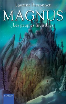Magnus, les peuples invisibles