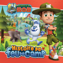 Ranger Rob : Histoire de feu de camp