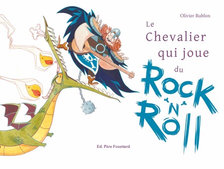 Visuel de Le chevalier qui joue du Rock'n'Roll
