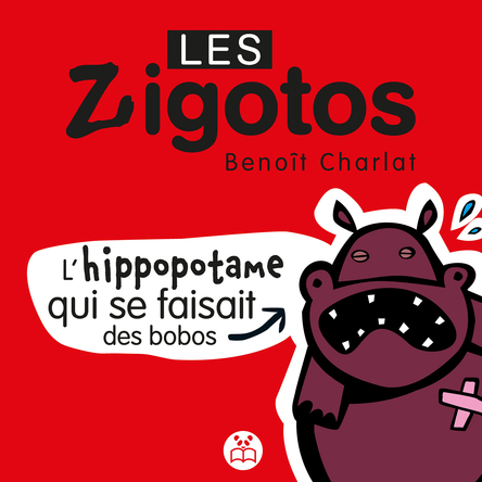 L'hippopotame qui se faisait des bobos | Benoît Charlat