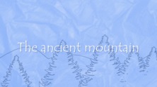 The ancient mountain