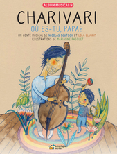 Charivari - Où es-tu, papa ?