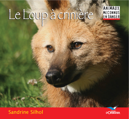 Le Loup à crinière | Sandrine Silhol