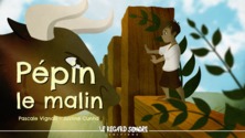Pépin le malin