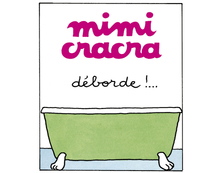 Mimi Cracra déborde !...