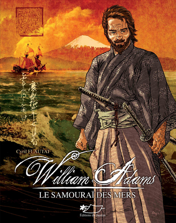 William Adams Le Samouraï des mers | Cyril Flautat