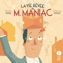 La vie rêvée de M. Maniac