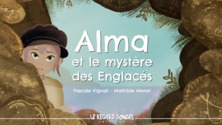 Alma et le mystère des Englacé