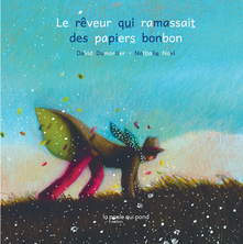 Le rêveur qui ramassait des papiers bonbon