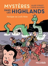 Mystères dans les Highlands (Tome 3) - Panique au Loch Ness Mystères dans les Highlands (Tome 3) - Panique au Loch Ness