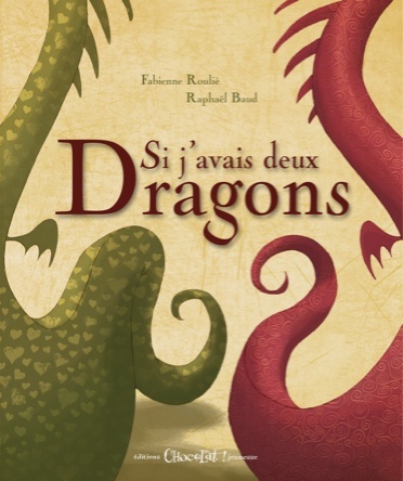 Si j'avais deux dragons | Raphaël Baud