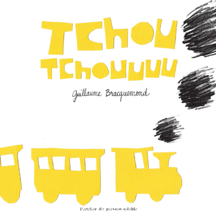 Tchou Tchouuuu | Guillaume Bracquemond