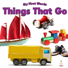 My First Words Things That Go